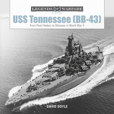 Cover for David Doyle · USS Tennessee (BB-43): From Pearl Harbor to Okinawa in World War II - Legends of Warfare: Naval (Gebundenes Buch) (2019)