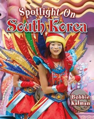 Cover for Bobbie Kalman · Spotlight on South Korea - Spotlight on my Country (Paperback Bog) (2013)