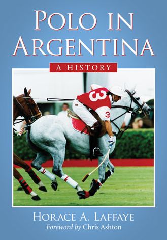 Cover for Horace A. Laffaye · Polo in Argentina: A History (Pocketbok) (2014)