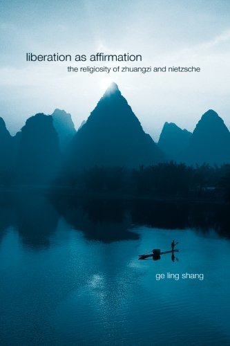 Cover for Ge Ling Shang · Liberation As Affirmation: the Religiosity of Zhuangzi and Nietzsche (Suny Series in Chinese Philosophy and Culture) (Paperback Book) (2007)