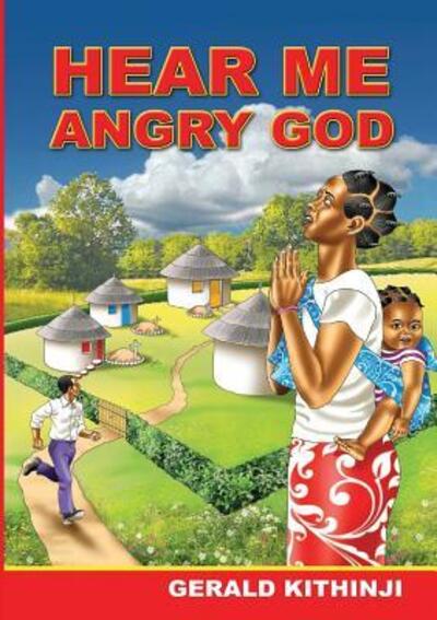 Cover for Gerald Kithinji · Hear Me Angry God (Pocketbok) (2016)