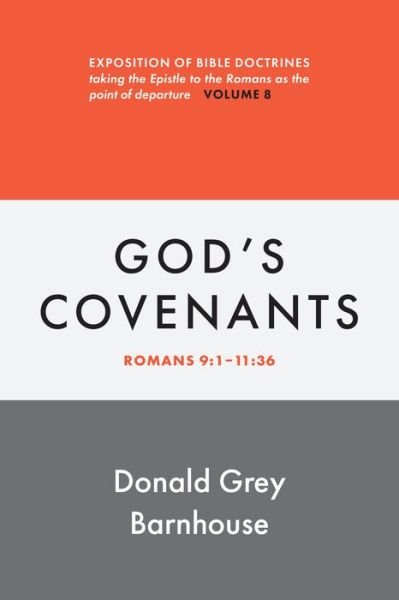 Cover for Donald Grey Barnhouse · Romans, Vol 8 : God's Covenants (Buch) (2023)