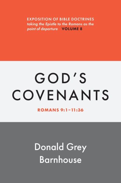 Cover for Donald Grey Barnhouse · Romans, Vol 8 : God's Covenants (Book) (2023)