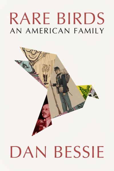 Cover for Dan Bessie · Rare Birds: An American Family (Paperback Book) (2021)