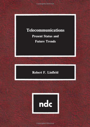Cover for Robert F. Linfield · Telecommunications: Present Status and Future Trends (Hardcover bog) (1995)