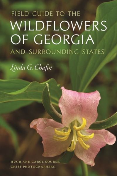 Cover for Linda G. Chafin · Field Guide to the Wildflowers of Georgia and Surrounding States - Wormsloe Foundation Nature Books (Paperback Book) (2016)