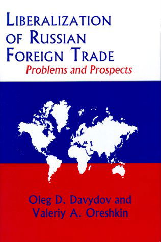 Cover for Oleg D. Davydov · Liberalization of Russian Foreign Trade: Problems and Prospects (Hardcover Book) (2000)