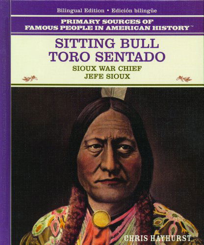 Cover for Chris Hayhurst · Toro Sentado / Sitting Bull: Jefe Sioux (Grandes Personajes en La Historia De Los Estados Unidos) (Multilingual Edition) (Hardcover Book) [Multilingual, Bilingual edition] (2003)