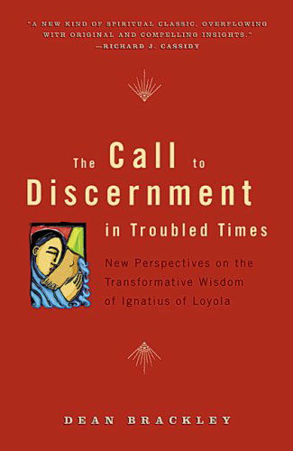 Cover for Dean Brackley · The Call to Discernment in Troubled Times: New Perspectives on the Transformative Wisdom of Ignatius of Loyola (Taschenbuch) [10.2.2004 edition] (2004)