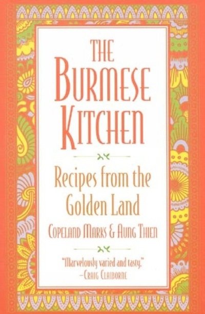 Cover for Copeland Marks · The Burmese Kitchen: Recipes from the Golden Land (Paperback Book) (1994)