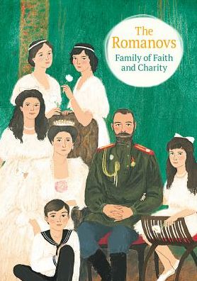 Cover for Maria Maximova · The Romanovs: Family of Faith and Charity (Hardcover Book) (2018)