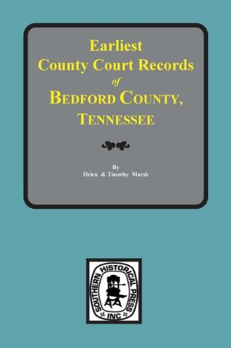 Cover for Timothy Marsh · Earliest County Court Records of Bedford County, Tenn (Paperback Book) (2013)