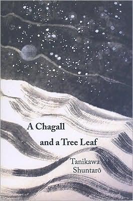 Cover for Shuntaro Tanikawa · A Chagall and a Tree Leaf (Paperback Book) (2008)