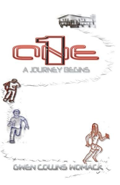 One - A Journey Begins - Gwen Collins Womack - Kirjat - Andre Ricardo, Inc./ Bagawai Studio Pres - 9780982932681 - torstai 22. lokakuuta 2015
