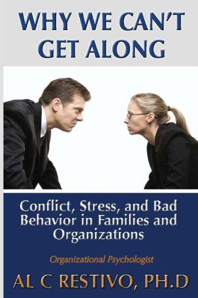 Why We Can't Get Along - Al Restivo - Books - Silver Thread Publishing - 9780985832681 - August 1, 2014