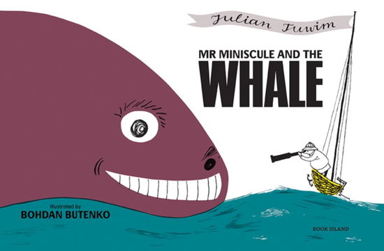 Cover for Julian Tuwim · Mr Miniscule and the Whale (Gebundenes Buch) (2014)