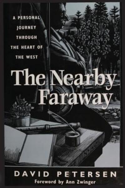 Cover for David Petersen · The Nearby Faraway A Personal Journey Through the Heart of the West (Paperback Book) (2017)