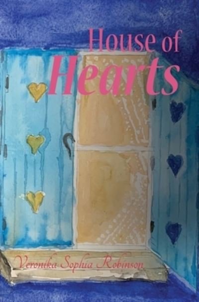 House of Hearts - Veronika Sophia Robinson - Bøger - Starflower Press - 9780993158681 - 17. marts 2023