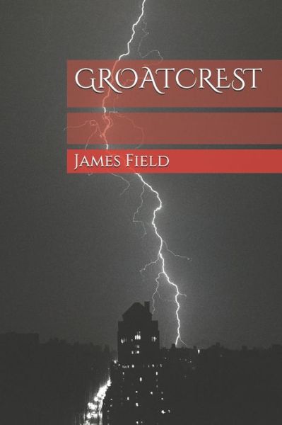 Cover for Mr James Field · Groatcrest (Paperback Book) (2019)