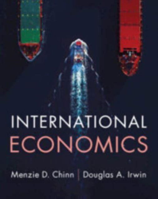 International Economics - Chinn, Menzie D. (University of Wisconsin, Madison) - Bøger - Cambridge University Press - 9781009397681 - 31. januar 2025