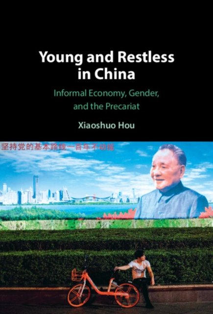 Cover for Hou, Xiaoshuo (Skidmore College, New York) · Young and Restless in China: Informal Economy, Gender, and the Precariat (Hardcover bog) (2024)