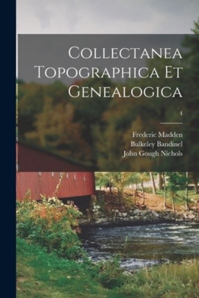 Cover for Frederic 1801-1873 Madden · Collectanea Topographica Et Genealogica; 4 (Paperback Book) (2021)