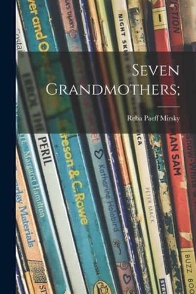 Cover for Reba Paeff Mirsky · Seven Grandmothers; (Pocketbok) (2021)