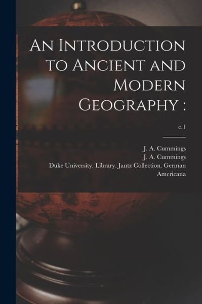 Cover for J a (Jacob Abbot) 1772-1 Cummings · An Introduction to Ancient and Modern Geography: ; c.1 (Paperback Bog) (2021)