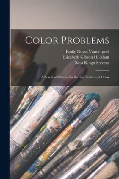 Color Problems - Emily Noyes Vanderpoel - Books - Creative Media Partners, LLC - 9781015464681 - October 26, 2022