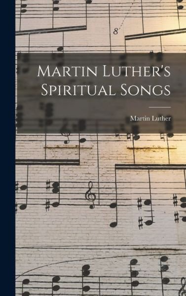 Cover for Martin Luther · Martin Luther's Spiritual Songs (Bog) (2022)