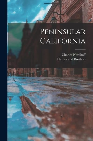 Cover for Charles Nordhoff · Peninsular California (Buch) (2022)