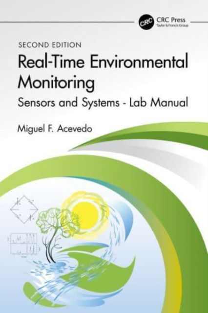 Cover for Acevedo, Miguel F. (University of North Texas Department of Geography, Denton, TX) · Real-Time Environmental Monitoring: Sensors and Systems - Lab Manual (Paperback Book) (2023)