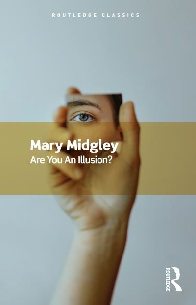 Cover for Mary Midgley · Are You an Illusion? - Routledge Classics (Paperback Bog) (2023)
