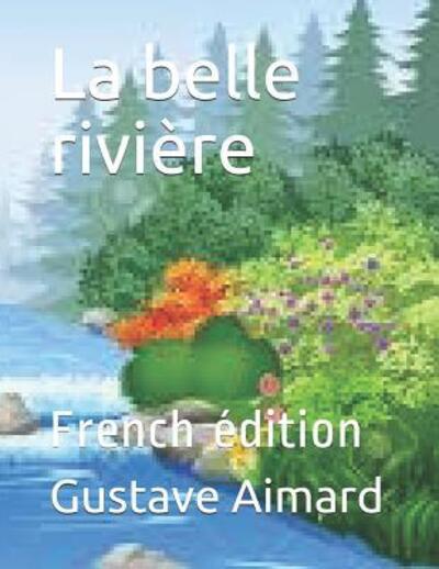 Cover for Gustave Aimard · La belle riviere (Paperback Book) (2019)