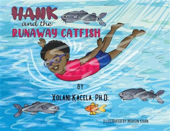Cover for Xolani Kacela · Hank and the Runaway Catfish (Taschenbuch) (2021)