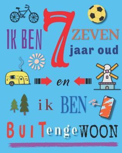 Cover for Your Name Here · Ik Ben 7 Zeven Jaar Oud en Ik Ben Buitengewoon : Schrijven en tekenen boek voor zeven jaar oude kinderen (Taschenbuch) (2019)