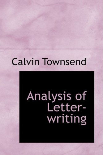 Cover for Calvin Townsend · Analysis of Letter-writing (Paperback Book) (2009)