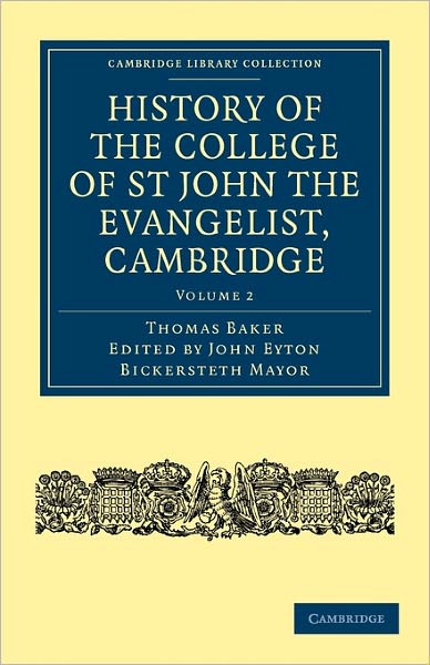 Cover for Thomas Baker · History of the College of St John the Evangelist, Cambridge - History of the College of St John the Evangelist, Cambridge 2 Volume Paperback Set (Paperback Book) (2009)