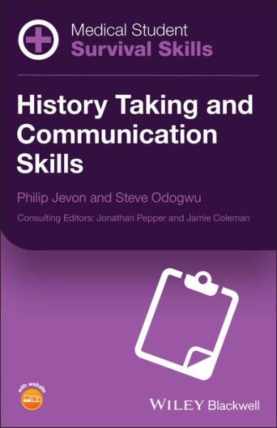 Cover for Jevon, Philip (Manor Hospital, Walsall) · Medical Student Survival Skills: History Taking and Communication Skills - Medical Student Survival Skills (Paperback Book) (2019)