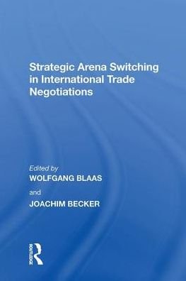 Cover for Joachim Becker · Strategic Arena Switching in International Trade Negotiations (Paperback Bog) (2020)