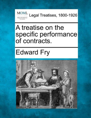 Cover for Edward Fry · A Treatise on the Specific Performance of Contracts. (Paperback Book) (2010)