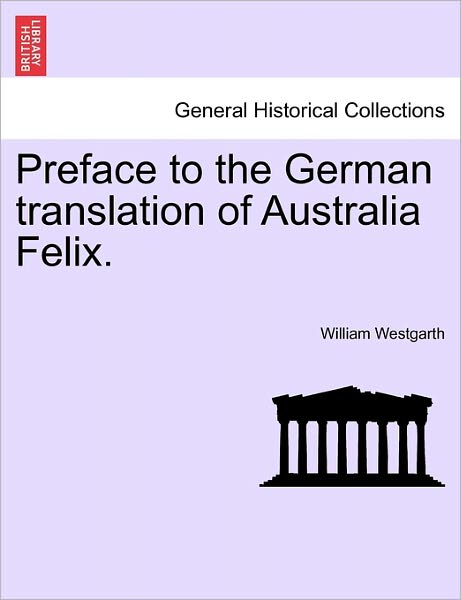 Cover for William Westgarth · Preface to the German Translation of Australia Felix. (Paperback Book) (2011)