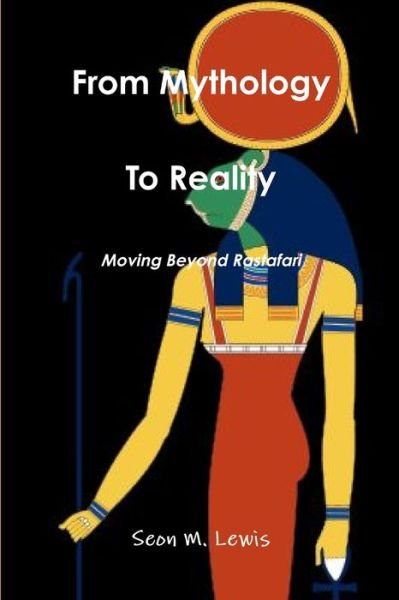 Cover for Seon M. Lewis · From Mythology to Reality (Book) (2012)