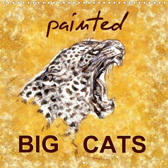Cover for Bleckmann · Painted Big Cats (Wall Calend (Bok)