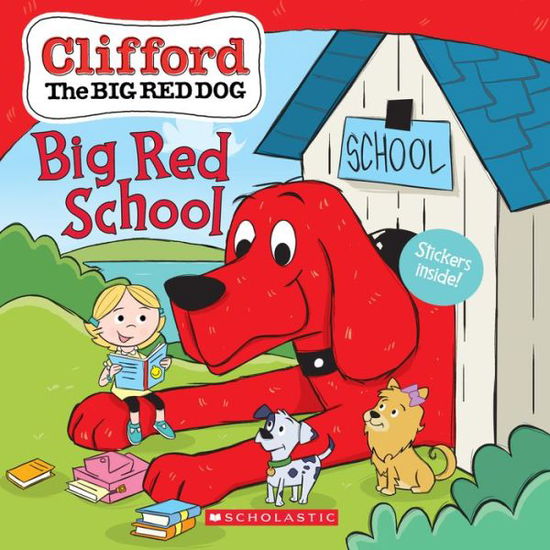 Big Red School (Clifford the Big Red Dog Storybook) - Meredith Rusu - Książki - Scholastic Inc. - 9781338530681 - 25 czerwca 2019