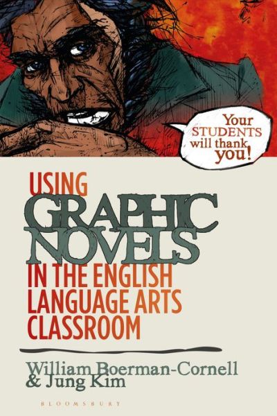 Cover for Boerman-Cornell, Professor William (Trinity Christian College, USA) · Using Graphic Novels in the English Language Arts Classroom (Paperback Bog) (2020)