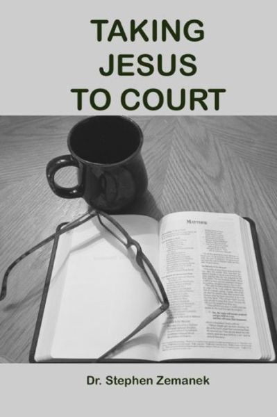 Cover for Stephen Zemanek · Taking Jesus to Court (Paperback Bog) (2017)