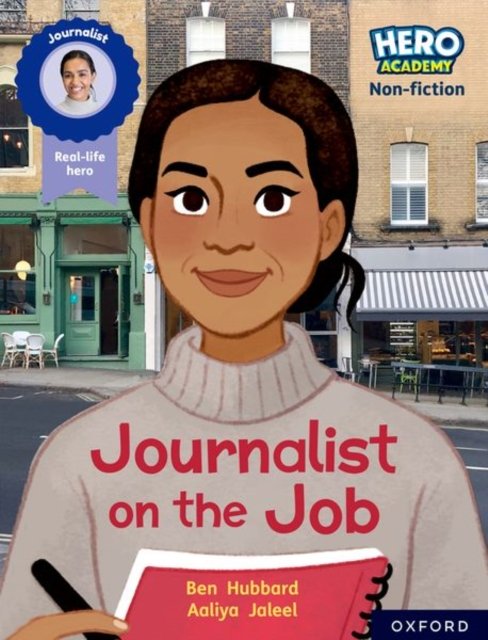 Cover for Ben Hubbard · Hero Academy Non-fiction: Oxford Reading Level 11, Book Band Lime: Journalist on the Job - Hero Academy Non-fiction (Paperback Bog) (2022)