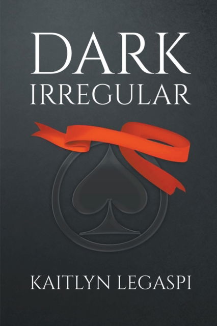 Cover for Kaitlyn Legaspi · Dark Irregular (Paperback Book) (2019)