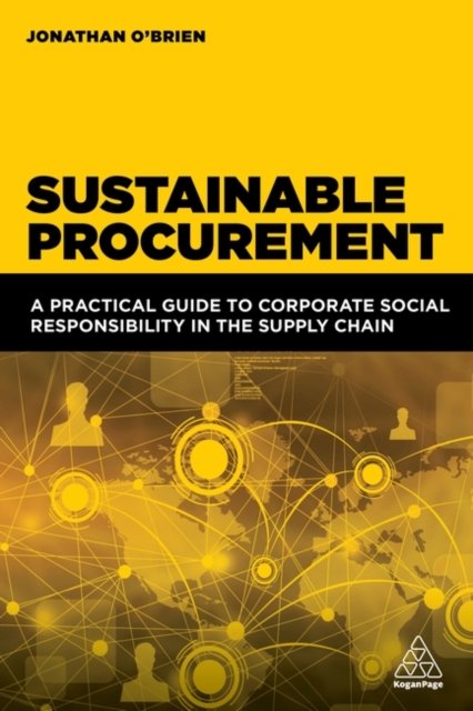 Cover for Jonathan O'Brien · Sustainable Procurement: A Practical Guide to Corporate Social Responsibility in the Supply Chain (Paperback Book) (2023)